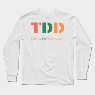 TDD - Test Driven Development Long Sleeve T-Shirt